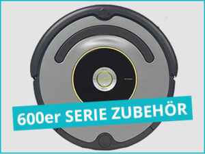 irobot roomba 600er Serie Zubehör